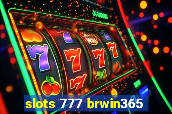 slots 777 brwin365